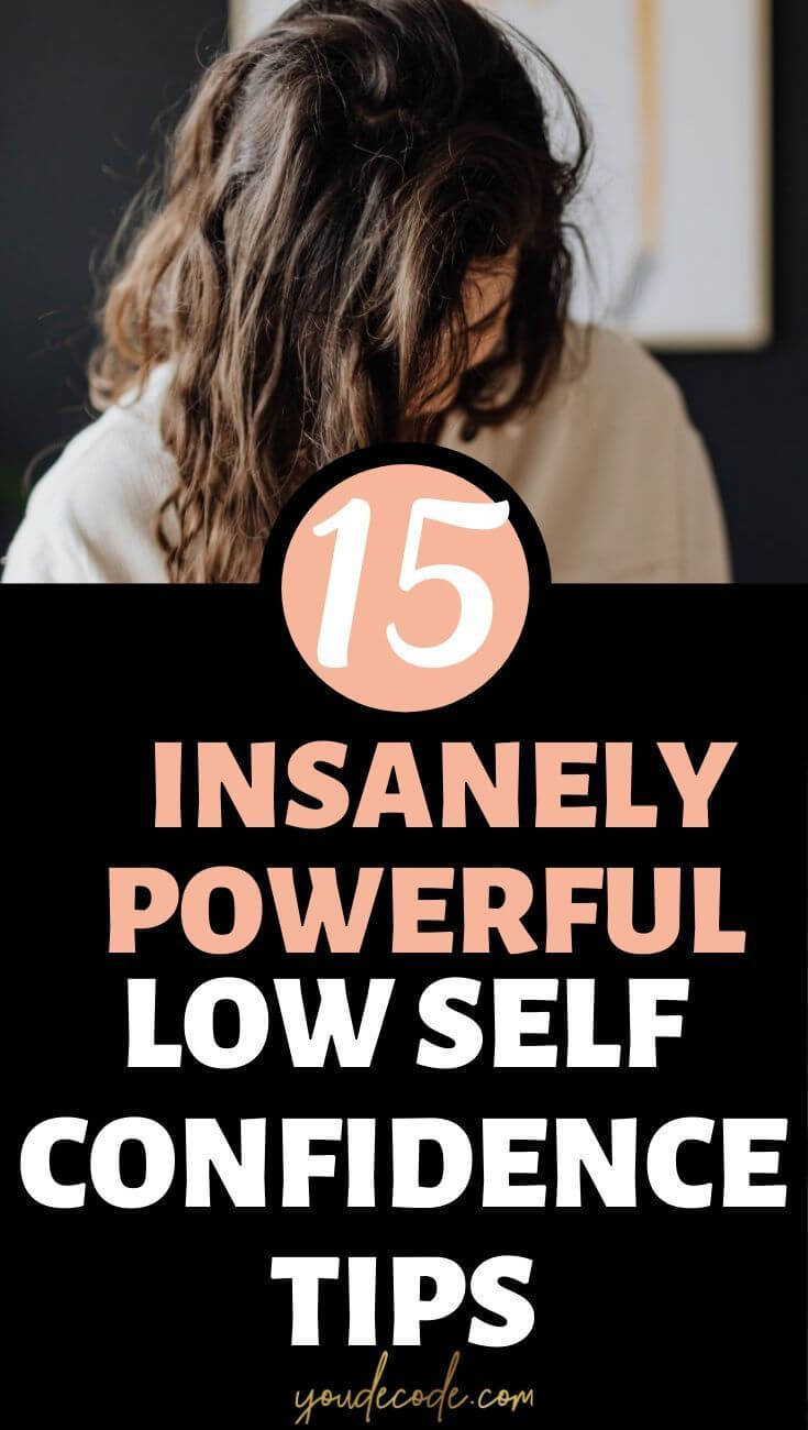 15 Powerful Low Self Confidence Tips [Amazing Self Confidence Formula] (1)