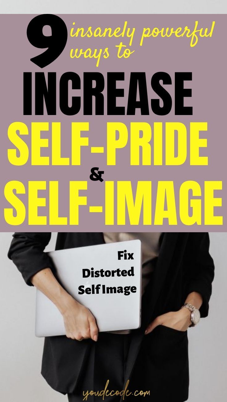 Fix Distorted Self Image [ 9 ways to increase pride & improve Self Concept]